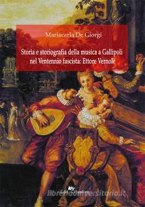 Storia e storiografia della musica a Gallipoli nel ventennio fascista: Ettore Vernole.pdf