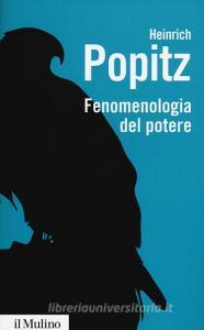 Fenomenologia del potere. Autorità, dominio, violenza, tecnica.pdf