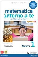 Matematica intorno a te. Con MyMathOK. Per la Scuola media. Con e-book. Con espansione online vol.1.pdf