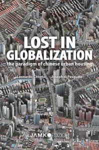 Lost in globalization. The paradigm of chinese urban housing.pdf