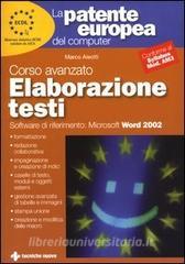 La patente europea del computer. Corso avanzato: elaborazione testi. Microsoft Word 2002.pdf