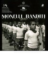 Monelli banditi. Scenari e presenze della giustizia minorile in Italia. Catalogo della mostra fotografica (Roma, 1 ottobre-30 novembre 2003).pdf