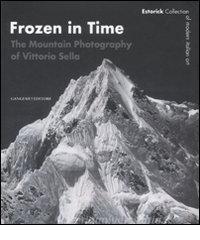 Frozen in time. The mountain photography of Vittorio Sella. Catalogo della mostra (Londra, 25 giugno-14 settembre 2008). Ediz. inglese.pdf