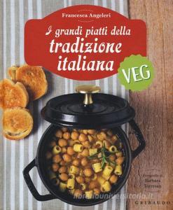 I grandi piatti della tradizione italiana veg.pdf