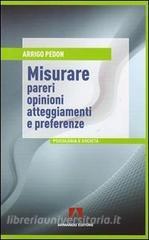 Misurare pareri, opinioni, atteggiamenti e preferenze.pdf