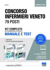 Concorso infermieri Veneto 79 posti: Linfermiere. Manuale teorico-pratico di infermieristica-I test dei concorsi per infermiere.pdf