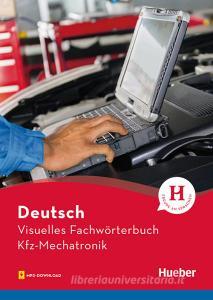 Visuelles Fachwörterbuch Kfz-Mechatronik. Con File audio per il download.pdf