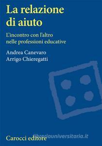 La relazione di aiuto. Lincontro con laltro nelle professioni educative.pdf