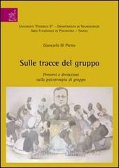 Sulle tracce del gruppo. Percorsi e deviazioni sulla psicologia di gruppo.pdf
