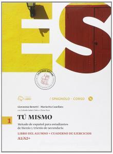 Tu mismo. Libro del alumno-Cuaderno de ejercicios. Per le Scuole superiori. Con CD. Con e-book. Con espansione online vol.1.pdf
