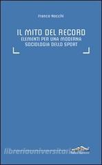 Il mito del record. Elementi per una moderna sociologia dello sport.pdf