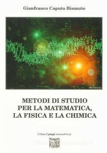 Metodi di studio per la matematica, la fisica e la chimica.pdf