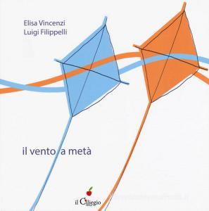 Il Vento A Metà Ediz A Colori