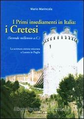 I primi insediamenti in Italia: i cretesi. La scrittura cretese-micenea a Lucera in Puglia.pdf
