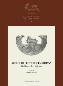 Arredi di lusso di età romana. Da Roma alla Cisalpina.pdf