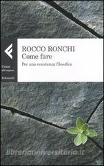 Come fare. Per una resistenza filosofica.pdf