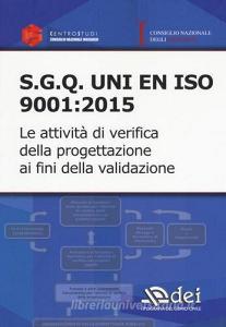 S.q.g. Uni en iso 9001:2015. Le attività di verifica della progettazione ai fini della validazione.pdf