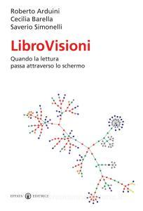 LibroVisioni. Quando la lettura passa attraverso lo schermo.pdf