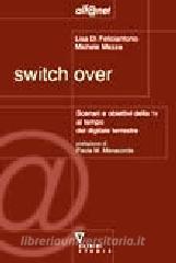 Switch over. Scenari e obiettivi della TV al tempo del digitale terrestre.pdf