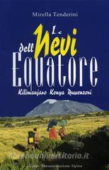Le nevi dellequatore. Kilimanjaro, Kenya, Ruwenzori.pdf