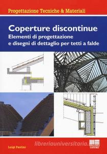 Coperture discontinue. Elementi di progettazione e disegni di dettaglio per tetti e falde.pdf