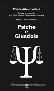 Psiche e giustizia. Rivista semestrale del Centro Studi Psiche Arte e Società (2015) vol.2.pdf