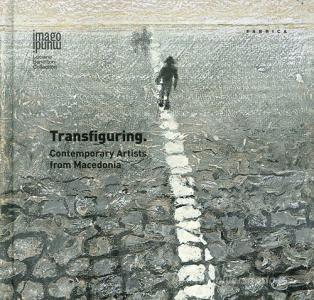 Transfiguring. Contemporary artists from Macedonia.pdf