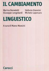 Il cambiamento linguistico. Suoni, forme, costrutti, parole.pdf