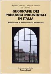 Geografie dei paesaggi industriali in Italia. Riflessioni e casi studio a confronto.pdf