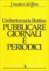 Pubblicare giornali e periodici. Progetto, realizzazione e gestione.pdf