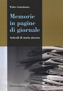 Memorie in pagine di giornale. Articoli di storia nissena.pdf