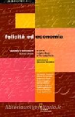 Felicità ed economia. Quando il benessere è ben vivere.pdf
