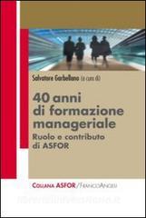 Quarantanni di formazione manageriale. Ruolo e contributo di Asfor.pdf