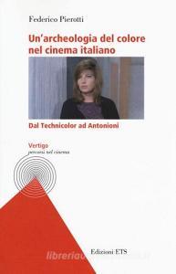 Un archeologia del colore nel cinema italiano. Dal Technicolor ad Antonioni.pdf