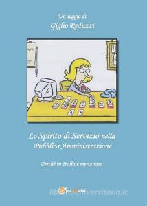 Ebook Lo spirito di servizio nella pubblica amministrazione di Giglio Reduzzi edito da Youcanprint