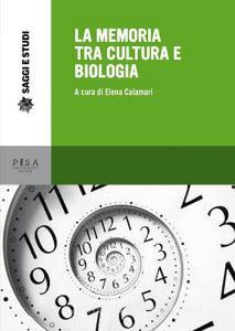 La memoria tra cultura e biologia.pdf