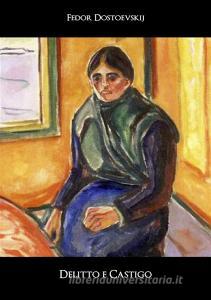 Libro Ebook Delitto e castigo di Fedor Dostoevskij di REA Multimedia