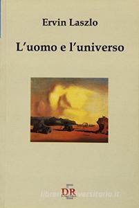 L uomo e luniverso. Alla ricerca di una nuova visione.pdf