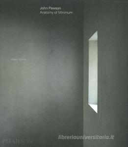 John Pawson: anatomy of minimum. Ediz. illustrata.pdf