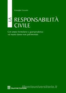 La responsabilità civile. Con ampio formulario e giurisprudenza sul nuovo danno non patrimoniale.pdf