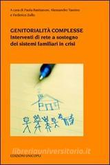 Genitorialità complesse. Interventi di rete a sostegno dei sistemi familiari in crisi.pdf
