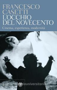 L occhio del Novecento. Cinema, esperienza, modernità.pdf