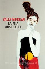Ebook La mia Australia di Morgan Sally edito da Bompiani