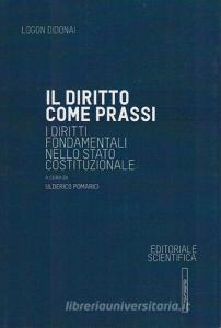 Il diritto come prassi. I diritti fondamentali nello Stato costituzionale.pdf