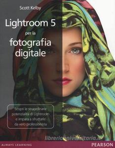 Lightroom 5 per la fotografia digitale.pdf