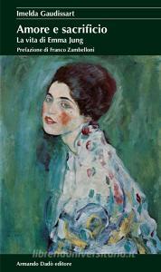 Amore e sacrificio. La vita di Emma Jung.pdf