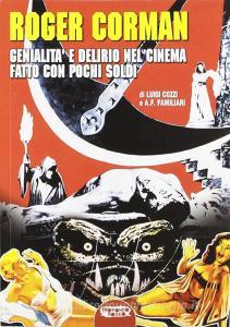 Roger Corman. Genialità e delirio nel cinema fatto con pochi soldi.pdf