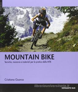 Mountain bike. Tecniche, manovre e materiali per la pratica delle MTB.pdf