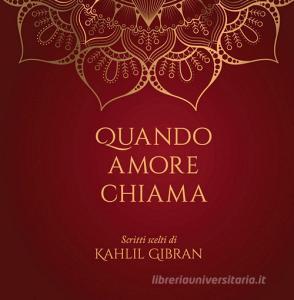 Ebook Quando l'amore chiama di Kahlil Gibran edito da Edizioni Paoline