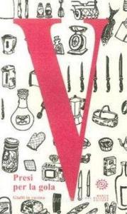 Presi per la gola. Gialli in cucina.pdf